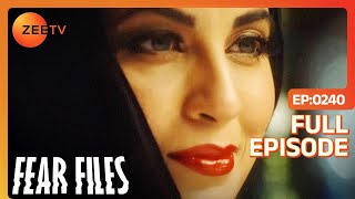 Fear Files  फियर फाइल्स  Khwaish  Horror Video Full Epi 240 Top Hindi Serial ZeeTv [upl. by Lanam]