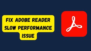 How to fix Adobe Reader Slow Performance issue [upl. by Charita524]