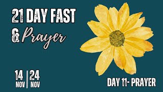 Day 11  21 Day Fast amp Prayer  14 November [upl. by Ekard]