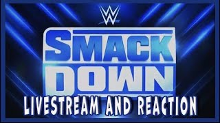 SMACKDOWN LIVESTREAM AND REACTIONS [upl. by Elvira730]