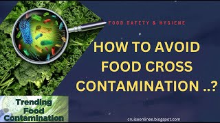 How to avoid Food Cross Contamination  Food Safety  Dont Let Food Cross Contaminate [upl. by Ernestus]