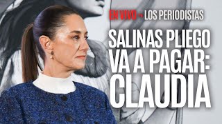 EnVivo ¬ LosPeriodistas ¬ Salinas Pliego va a pagar Claudia Sheinbaum [upl. by Gustav]