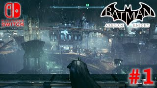 Batman Arkham Knight Nintendo Switch Gameplay Walkthrough Part 1 [upl. by Odyssey]