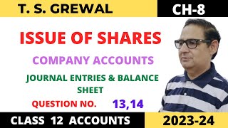 ISSUE OF SHARES COMPANY ACCOUNTS TSGrewal Ch8 Que no1314Journal Entries amp Balance Sheet 2023 [upl. by Mcmath]