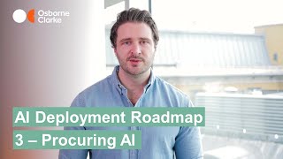 Stage 3  Procuring AI  AI Deployment Roadmap [upl. by Vallery]