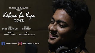 Kehna Hi Kya  Cover  AR Rahman  Bombay  Saheb Chowdhury [upl. by Asilana]