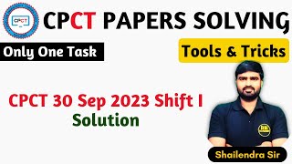 CPCT 30 Sep 2023 Shift I Paper Solution  CPCT Old Papers Solution  One Task to Qualify CPCT Exam [upl. by Eirene]