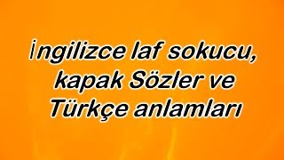 İngilizce laf sokucu kapak Sözler ve Türkçe anlamları [upl. by Theda]