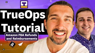 How To Use TrueOps For Amazon FBA Reimbursements amp Refunds  Software Tutorial amp Service Review [upl. by Koffler]