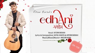 Ritom Borah amp Migom EDHANI Ft Ratul Kalita Official Release [upl. by Shaffert]