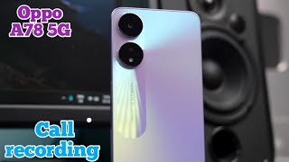 How To Auto Call Record In Oppo A78 5G Call RecordingIn Oppo A78 5G Auto Call Recording [upl. by Kapoor]