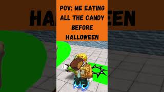 Roblox Halloween Candy Short roblox robloxmemes [upl. by Holmes289]