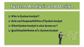 04  System Analysis and Design  Who is System Analyst  His Qualities Role and Responsibilities [upl. by Enelrac]