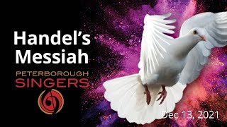 Handels Messiah Peterborough Singers Dec 13 2021 [upl. by Arrik137]