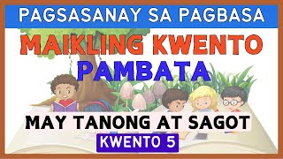 KWENTONG PAMBATA 5  May Kasamang Tanong at Sagot  Magsanay Bumasa  Reading Comprehension [upl. by Sharp739]