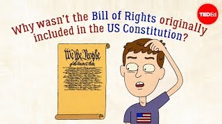 Why wasn’t the Bill of Rights originally in the US Constitution  James Coll [upl. by Thorndike]