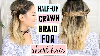 Half Up Crown Braid For ShortMedium Length Hair [upl. by Chobot]