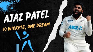 10 Wickets One Dream Ajaz Patel’s Inspiring Journey [upl. by Aitsirk]