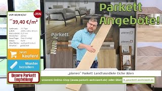 Parkett kaufen  günstige Angebote 3940€m² für Parkettboden Eiche Landhausdiele planeo Wien [upl. by Nunciata40]