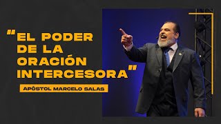 El Poder de la Oración Intercesora  Apóstol Marcelo Salas M [upl. by Glimp381]