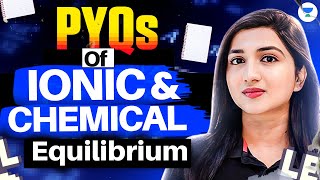 NEET 2025 Chemistry Complete PYQs on Ionic amp Chemical Equilibrium with Akansha Karnwal [upl. by Yablon]