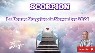 SCORPION  La Bonne Surprise de NOVEMBRE 2024 Des discussions enrichissantes [upl. by Kantor]