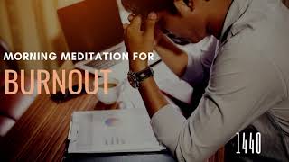 Morning Meditation for Burnout  10 Minute Guided Meditation to Help You Face The Day [upl. by Elin163]