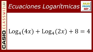 ECUACIONES LOGARÍTMICAS  Ejercicio 21 con CASIO Classwiz fx991LA X [upl. by Robi]