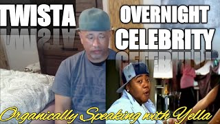 TWISTA  OVERNIGHT CELEBRITY REACTION [upl. by Acirahs199]