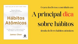 A principal dica do livro Hábitos atômicos [upl. by Goles700]