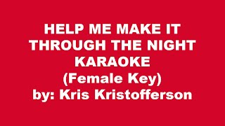 Kris Kristofferson Help Me Make It Through The Night Karaoke Female Key [upl. by Anerdna]