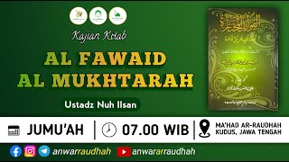 Kajian Kitab Fawaid al Mukhtarah  Ustadz Nuh Ilsan [upl. by Nivlen]