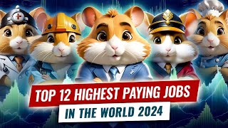 Hamster Kombat Rating Top 12 Highest Paying Jobs In The World 2024 [upl. by Bethezel]