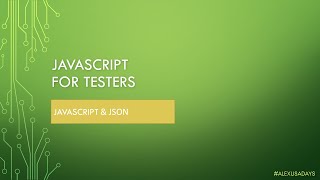 JavaScript for Testers Part 10  JSON vs JS for QA [upl. by Adnahcir]