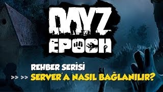 Arma 2 DayZ Mod EPOCH Cracked Serverlara Nasıl Bağlanılır [upl. by Amo]