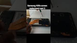 Samsung A50s screen replacement part 2 [upl. by Notla]