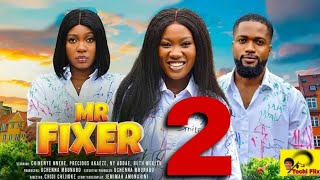 MR FIXER 2  CHINENYE NNEBE NY ADDAE PRECIOUS AKAEZE RUTH WEALTH 2024 LATEST NIGERIAN MOVIE [upl. by Norud578]