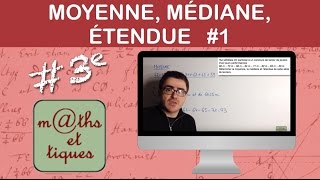 Calculer une moyenne une médiane une étendue 1  Troisième [upl. by Bullard]