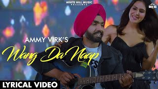 Ammy Virk  WANG DA NAAP Lyrical Video ft Sonam Bajwa  Muklawa  Romantic Punjabi Song 2022 [upl. by Etnoek]