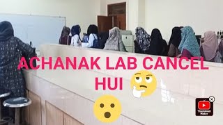 Achanak Lab Cancel hui😮☹️🤔😢 Last Day At Uni Before Eid Ramzan Series [upl. by Arekahs284]