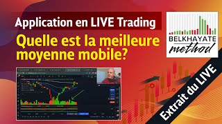 Quelle est la meilleure moyenne mobile Application en LIVE Trading EXTRAIT [upl. by Nordgren915]