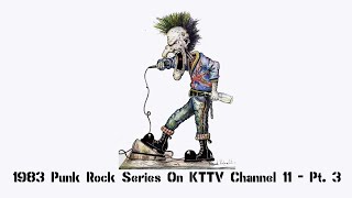 1983 Punk Rock Series On KTTV Channel 11  Pt 3 [upl. by Alrahc]