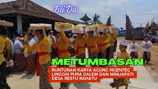 Metumbasan Runtunan Karya Agung Ngenteg Linggih Pura Dalem Dan Mrajapati Desa Restu Rahayu [upl. by Laeno505]