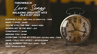 Long Listening Throwback Love Songs Relaxing Greatest Hits Playlist 2023 [upl. by Elda791]