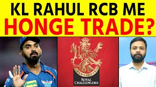 KL Rahul Par Big Update RCB me Honge Trade [upl. by Kettie641]