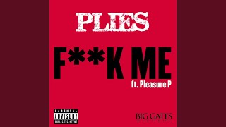 Fk Me feat Pleasure P [upl. by Ahsiekin]