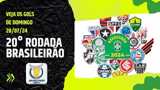 Gols da 20° Rodada do Brasileirão Série A  Domingo 280724 [upl. by Minna]