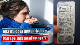 APA ITU OBAT METAMIZOLE DAN APA SAJA MANFAATNYA [upl. by Iddet601]