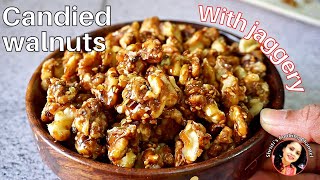 Candied walnuts recipe  jaggery coated walnuts  caramelized walnuts with jaggery healthy snacks [upl. by Myrwyn]