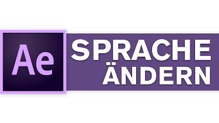 After Effects Sprache ändern Tutorial Deutsch auf Englisch ändern [upl. by Sprage]